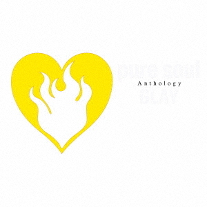 GLAY／pure　soul　Anthology