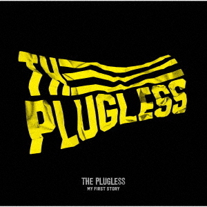 MY FIRST STORY／THE PLUGLESS（CD）