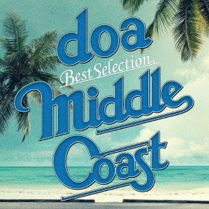 doa　Best　Selection　“MIDDLE　COAST”