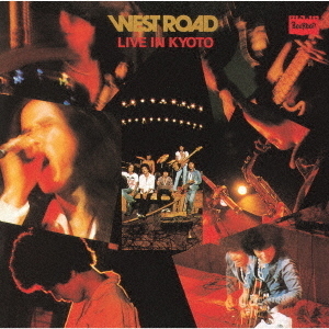 WEST　ROAD　LIVE　IN　KYOTO