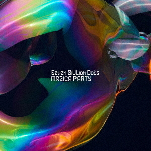 Seven Billion Dots／MAZICA PARTY（通常盤／CD）