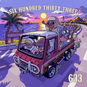 SIX　HUNDRED　THIRTY　THREE