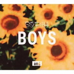 SOPHIA／BOYS and（初回生産限定盤／CD+DVD）（特典なし）
