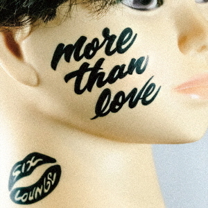SIX LOUNGE／more than love（通常盤／CD）（セブンネット限定特典：オリジナルピック）