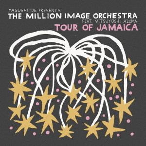YASUSHI IDE PRESENTS THE MILLION IMAGE ORCHESTRA feat.吾妻光良／TOUR OF JAMAICA（LP）（アナログ盤）