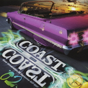 COAST　Ⅱ　COAST　02　New　Generation　Of　Japanese　HIP　HOP