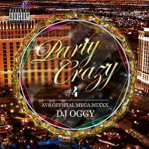 PARTY　CRAZY　＃4　－AV8　OFFICIAL　MEGA　MIXXX－