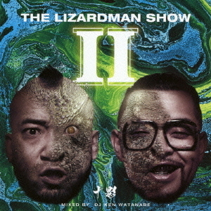 THE　LIZARDMAN　SHOW　2　Mixed　by　DJ　KEN　WATANABE