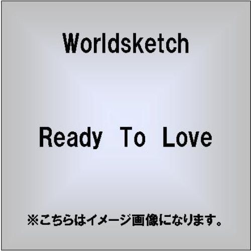 Ready　To　Love