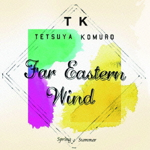 Far　Eastern　Wind　SpringとSummer