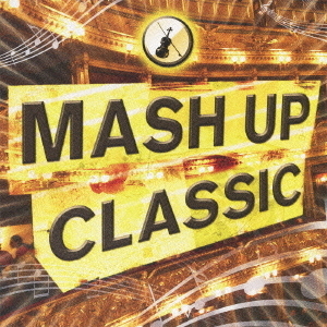 MASH UP CLASSIC