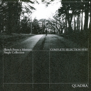 Quadra　Complete　Selection　95－07　（Sketch　From　a　Moment）