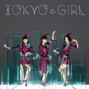 Perfume／TOKYO GIRL（通常盤）