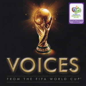 VOICES　2006FIFAワールドカップTM　ドイツ大会公式アルバム