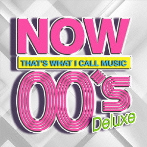 NOW 00's Deluxe