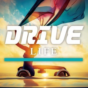 DRIVE -LIFE-