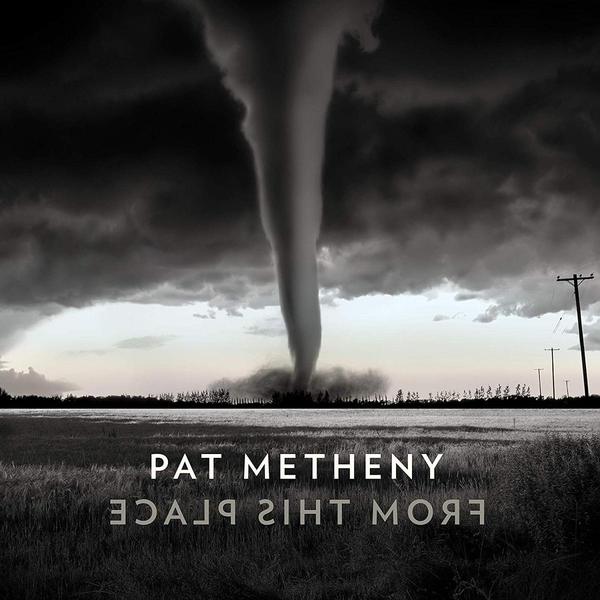 PAT METHENY/FROM THIS PLACE（輸入盤）