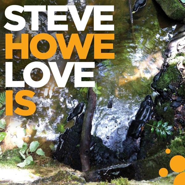 STEVE HOWE/LOVE IS（輸入盤）