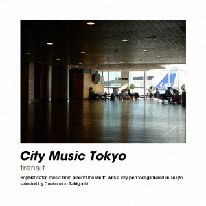 CITY　MUSIC　TOKYO　transit