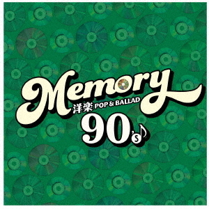 MEMORY ?90's 洋楽POP & BALLAD?（2CD）