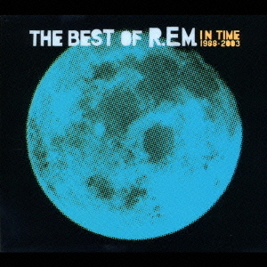 イン・タイム：ザ・ベスト・オブ・R．E．M．1988－2003≪スペシャル・エディション≫