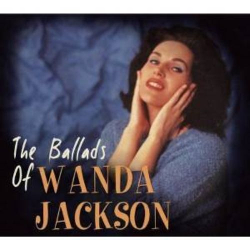 THE BALLADS OF WANDA JACKSON