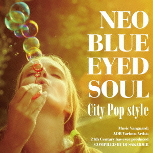 NEO　BLUE　EYED　SOUL　－CITY　POP　STYLE－