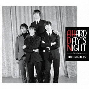 A　HARD　DAY’S　NIGHT　Sessions