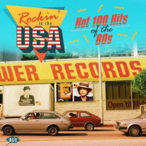 ロッキン・イン・ザ・U．S．A．　HOT100ヒッツ・オブ・80’S