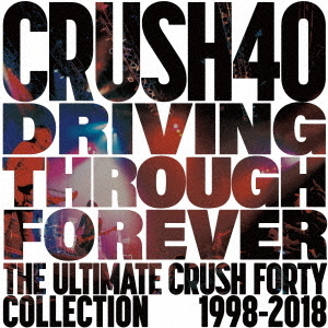 DRIVING　THROUGH　FOREVER　THE　ULTIMATE　CRUSH　40　COLLECTION