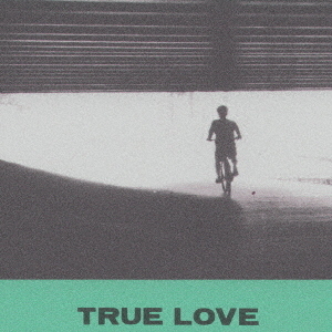 TRUE　LOVE