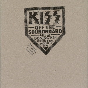 KISS／オフ・ザ・サウンドボード：ライヴ・アット・ドニントン　1996