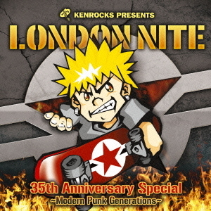 LONDON　NITE　04　35th　Anniversary　Special　?Modern　Punk　Generations?