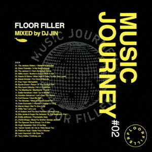 MUSIC　JOURNEY　＃02　FLOOR　FILLER　MIXED　by　DJ　JIN