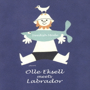 Swedish　Mode　?　olle　Eksell　meets　Labrador