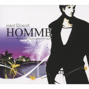inner　Resort　HOMME　“Romance”　mixed　by　VENUS　FLY　TRAPP
