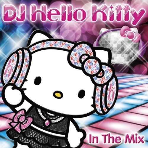 DJ　ハローキティ　イン・ザ・ミックス