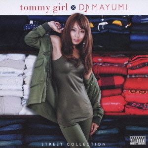 tommy　girl×DJ　MAYUMI　STREET　COLLECTION