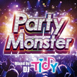 Party　Monster　Mixed　by　TIDY
