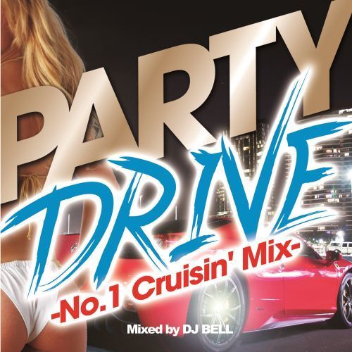 Party Drive No.1 Cruisin' Mix