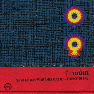 Yesterday　Was　Dramatic　－　Today　Is　OK　（20th　Anniversary　Edition）