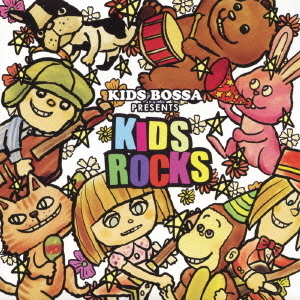 KIDS　BOSSA　Presents　KIDS　ROCKS