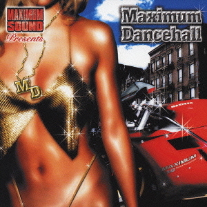 MAXIMUM　DANCEHALL