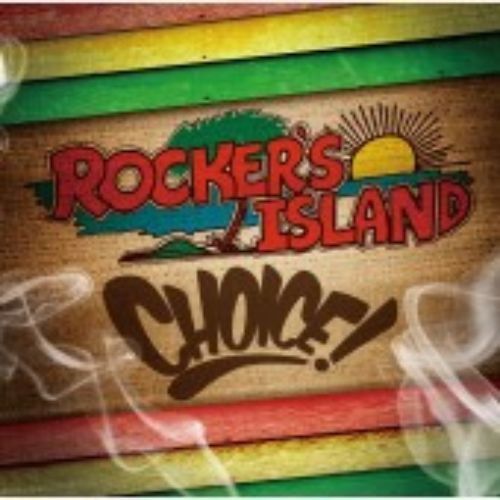 ROCKER’S　ISLAND　choice！