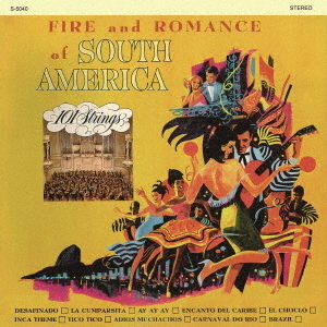 Fire　and　Romance　of　South　America　＋2（南アメリカの抒情／コンドルは飛んで行く）