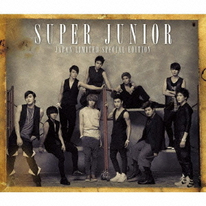 SUPER　JUNIOR　JAPAN　LIMITED　SPECIAL　EDITION　－SUPER　SHOW3　開催記念盤－
