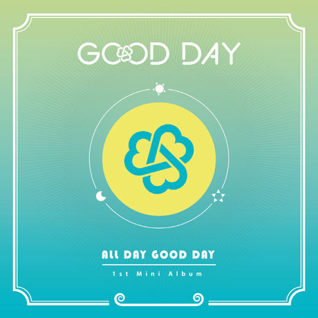 GOOD DAY/1ST MINI ALBUM : ALL DAY GOOD DAY（輸入盤）