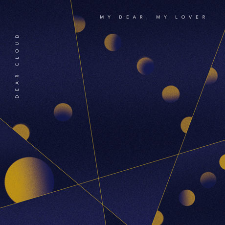 DEAR CLOUD/1ST ALBUM : MY DEAR MY LOVER（輸入盤）