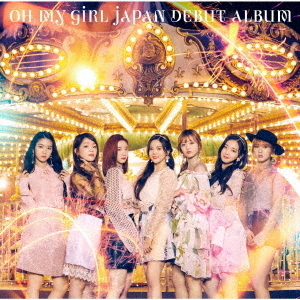OH　MY　GIRL　JAPAN　DEBUT　ALBUM（初回限定盤A）