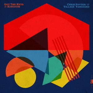 Got　The　Keys　To　The　Kingdom：　Live　At　The　Village　Vanguard